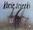 Kocie ścieżki. Autor: Piotr Wilkoń, Wilkoń Józef. Dadada.pl Okładka książki Kocie ścieżki
