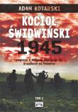 Kocioł świdwiński 1945. Autor: Kotarski Adam. Dadada.pl Okładka książki Kocioł świdwiński 1945
