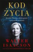 Kod życia. Jennifer Doudna, edycja genów i przyszłość ludzkości. Autor: Isaacson Walter. Dadada.pl Okładka książki Kod życia. Jennifer Doudna, edycja genów i przyszłość ludzkości