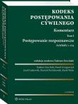 Kodeks postępowania cywilnego. Komentarz. Tom I. Postępowanie rozpoznawcze (art. 1-124). Autor: Ereciński Tadeusz, Gudowski Jacek, Grzegorczyk Paweł, Weitz Karol, Pietrzkowski Henryk. Dadada.pl Okładka książki Kodeks postępowania cywilnego. Komentarz. Tom I. Postępowanie rozpoznawcze (art. 1-124)