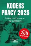 Kodeks Pracy 2025. Praktyczny komentarz. Autor:   Praca zbiorowa. Dadada.pl Okładka książki Kodeks Pracy 2025. Praktyczny komentarz