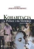 Kohabitacja w Polsce i na Słowacji. Studium.... Autor: Katarzyna Juszczyk-Frelkiewicz. Dadada.pl Okładka książki Kohabitacja w Polsce i na Słowacji. Studium...