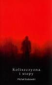Koliszczyzna i stepy. Autor: Michał Grabowski. Dadada.pl Okładka książki Koliszczyzna i stepy