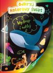 Okładka książki Kolorowanka odkryj kolorowy świat