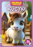 Koloruję i naklejam, Kucyki. Autor:   Praca zbiorowa. Dadada.pl Okładka książki Koloruję i naklejam, Kucyki