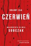 Kolory zła Czerwień Tom 1. Autor: Małgorzata Oliwia Sobczak. Dadada.pl Okładka książki Kolory zła Czerwień Tom 1