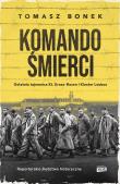 Komando Śmierci. Autor: Bonek Tomasz. Dadada.pl Okładka książki Komando Śmierci