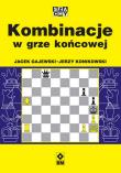 Kombinacje w grze końcowej. Autor: Gajewski Jacek, Konikowski Jerzy. Dadada.pl Okładka książki Kombinacje w grze końcowej