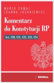 Komentarz do Konstytucji RP art. 120, 121, 122, 123, 124. Autor: Chmaj Marek, Juchniewicz Joanna. Dadada.pl Okładka książki Komentarz do Konstytucji RP art. 120, 121, 122, 123, 124