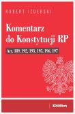 Komentarz do Konstytucji RP art. 189, 192, 193, 195, 196, 197. Autor: Izdebski Hubert. Dadada.pl Okładka książki Komentarz do Konstytucji RP art. 189, 192, 193, 195, 196, 197