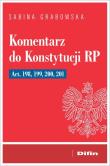 Komentarz do Konstytucji RP art. 198, 199, 200, 20. Autor: Grabowska Sabina. Dadada.pl Okładka książki Komentarz do Konstytucji RP art. 198, 199, 200, 20