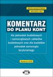 Komentarz do planu kont dla jednostek budżetowych i samorządowych zakładów budżetowych oraz dla budżetów. Autor: Augustowska Maria, Rup Wojciech. Dadada.pl Okładka książki Komentarz do planu kont dla jednostek budżetowych i samorządowych zakładów budżetowych oraz dla budżetów