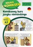 Komiksowy kurs języka niemieckiego Poziom A2 wyd.2 PONS. Autor: Opracowanie zbiorowe. Dadada.pl Okładka książki Komiksowy kurs języka niemieckiego Poziom A2 wyd.2 PONS