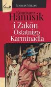 Komisorz Hanusik i Zakon ostatnigo Karminadla. Autor: Melon Marcin. Dadada.pl Okładka książki Komisorz Hanusik i Zakon ostatnigo Karminadla