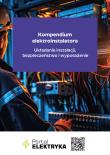 Kompendium elektroinstalatora Układanie instalacji, bezpieczeństwo i wyposażenie. Autor: Tomasz Karwat, Strzyżewski Janusz, Boczkowski Andrzej. Dadada.pl Okładka książki Kompendium elektroinstalatora Układanie instalacji, bezpieczeństwo i wyposażenie