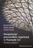 Kompetencje pracowników organizacji w Przemyśle 4.0. Perspektywa pokolenia Z. Autor: Bińczycki Bernard, Łukasiński Wiesław, Dorocki S.. Dadada.pl Okładka książki Kompetencje pracowników organizacji w Przemyśle 4.0. Perspektywa pokolenia Z