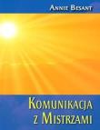 Komunikacja z Mistrzami. Autor: Besant Annie. Dadada.pl Okładka książki Komunikacja z Mistrzami