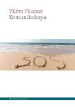 Komunikologia. Autor: Vilm Flusser. Dadada.pl Okładka książki Komunikologia