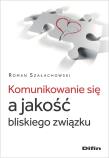 Okładka książki Komunikowanie się a jakość bliskiego związku