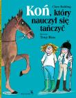 Koń, który nauczył się tańczyć. Autor: Balding Clare. Dadada.pl Okładka książki Koń, który nauczył się tańczyć