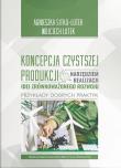 Koncepcja Czystszej Produkcji narzędziem.... Autor: Sitko-Lutek Agnieszka, Wojciech Lutek. Dadada.pl Okładka książki Koncepcja Czystszej Produkcji narzędziem...