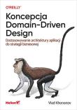 Koncepcja Domain-Driven Design. Autor: Vlad Khononov. Dadada.pl Okładka książki Koncepcja Domain-Driven Design