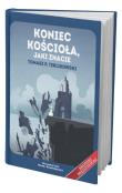 Koniec Kościoła jaki znacie. Autor: Terlikowski Tomasz. Dadada.pl Okładka książki Koniec Kościoła jaki znacie
