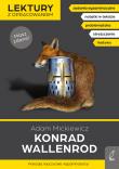 Konrad Wallenrod. Lektury z opracowaniem. Autor: Adam Mickiewicz. Dadada.pl Okładka książki Konrad Wallenrod. Lektury z opracowaniem