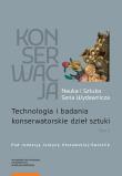 Opakowanie Konserwacja Nauka i Sztuka Seria Wydawnicza Tom 3 Technologia i badania konserwatorskie dzieł sztuki
