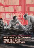 Konteksty źródłowe w badaniach filmoznawczych. Autor: Monika Bator, Cybulski Adam, Dębski Andrzej, Barbara Lena Gierszewska, Giza Barbara, Mariusz Guzek. Dadada.pl Okładka książki Konteksty źródłowe w badaniach filmoznawczych