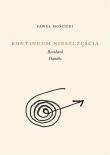 Kontinuum nieszczęścia. Bernhard, Handke. Autor: Paweł Mościcki. Dadada.pl Okładka książki Kontinuum nieszczęścia. Bernhard, Handke