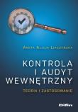 Kontrola i audyt wewnętrzny. Autor: Lipczyńska Aneta Alicja. Dadada.pl Okładka książki Kontrola i audyt wewnętrzny