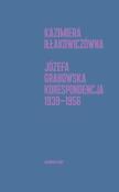 Korespondencja 1939-1956. Autor: Kazimiera Iłłakowiczówna, Grabowska Joanna. Dadada.pl Okładka książki Korespondencja 1939-1956