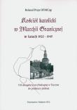 Kościół katolicki w Marchii Granicznej w latach 1920-1945. Autor: Prejs Roland. Dadada.pl Okładka książki Kościół katolicki w Marchii Granicznej w latach 1920-1945