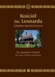 Kościół św. Leonarda. Zabytków lipnickich koro. Autor: red. Łukasza Gawła. Dadada.pl Okładka książki Kościół św. Leonarda. Zabytków lipnickich koro