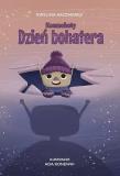 Kosmoboty. Dzień bohatera. Autor: Kaczmarek Ewelina. Dadada.pl Okładka książki Kosmoboty. Dzień bohatera