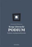 Okładka książki Krąg Literacki PODIUM Studium socjologicznoliterackie