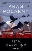 Krąg polarny. Autor: Liza Marklund. Dadada.pl Okładka książki Krąg polarny