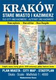 Kraków. Stare Miasto i Kazimierz. Plan miasta 1:4000 wyd. 2023. Autor: Opracowanie zbiorowe. Dadada.pl Okładka książki Kraków. Stare Miasto i Kazimierz. Plan miasta 1:4000 wyd. 2023