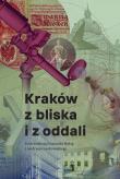 Kraków z bliska i z oddali. Autor: Dominika Hołuj, Andrzej Laskowski. Dadada.pl Okładka książki Kraków z bliska i z oddali