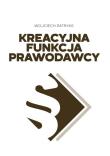 Kreacyjna funkcja prawodawcy. Autor: Patryas Wojciech. Dadada.pl Okładka książki Kreacyjna funkcja prawodawcy