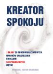 Kreator spokoju. Autor: Remigiusz Kalwarski. Dadada.pl Okładka książki Kreator spokoju