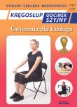 Kręgosłup. Odcinek szyjny. Ćwiczenia dla każdego. Autor: Chojnowska-Depczyńska Emilia. Dadada.pl Okładka książki Kręgosłup. Odcinek szyjny. Ćwiczenia dla każdego