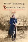 Kresowa Atlantyda T.20. Autor: Nicieja Stanisław Sławomir. Dadada.pl Okładka książki Kresowa Atlantyda T.20