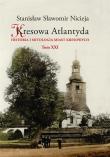 Kresowa Atlantyda T.21. Autor: Nicieja Stanisław Sławomir. Dadada.pl Okładka książki Kresowa Atlantyda T.21