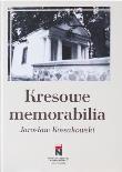 Kresowe memorabilia. Autor: Jarosław Kossakowski. Dadada.pl Okładka książki Kresowe memorabilia