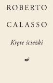 Kręte ścieżki. Autor: Calasso Roberto. Dadada.pl Okładka książki Kręte ścieżki