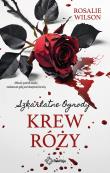 Krew róży. Szkarlatne Ogrody. Tom 4. Autor: Rosalie Wilson. Dadada.pl Okładka książki Krew róży. Szkarlatne Ogrody. Tom 4