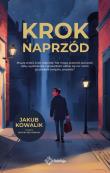 Krok naprzód. Autor: Jakub Kowalik „Lektury Bez Cenzury”. Dadada.pl Okładka książki Krok naprzód