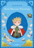 Król Maciuś Pierwszy. Klasyka Świetlika. Autor: Janusz Korczak. Dadada.pl Okładka książki Król Maciuś Pierwszy. Klasyka Świetlika